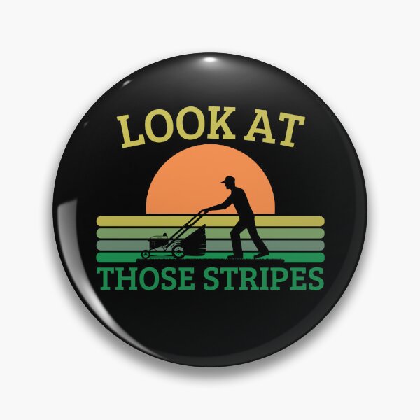 Item preview, Look At Those Stripes Funny Mowing Dad Yard Work Humor  designed and sold by Guess4best.