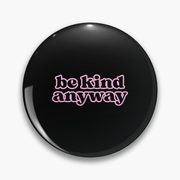 Item preview, be kind anyway pink designed and sold by SWETA HALDER.