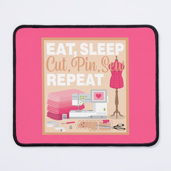 Item preview, Eat Sleep Repeat Dressmaking - Embroidery Machine - PINK designed and sold by StellarFX.