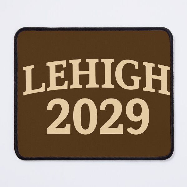 Item preview, Lehigh Class of 2029 designed and sold by CollegiateInk.