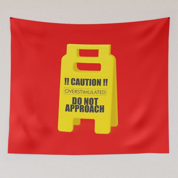 Item preview, Overstimulated? Do Not Approach designed and sold by EduBovoline.