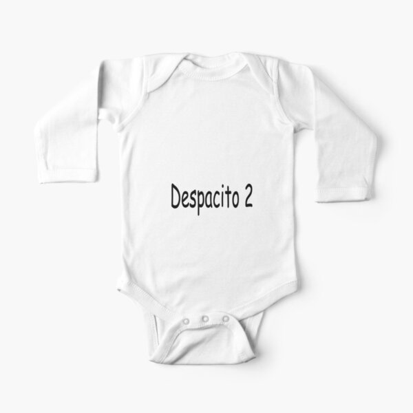 Despacito Long Sleeve Baby One Piece Redbubble - roblox song id despacito 2