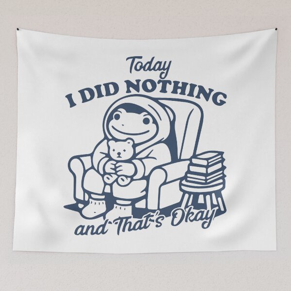 Item preview, Today I did nothing and that's okay  designed and sold by BrownHorse90s.