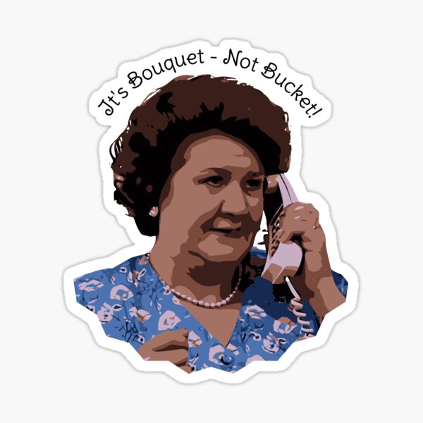 Item preview, It's bouquet not Bucket-Hyacinth Bucket designed and sold by designkb.