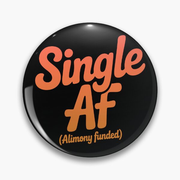 Item preview, Single AF (Alimony Funded) designed and sold by Cotton Chaos.