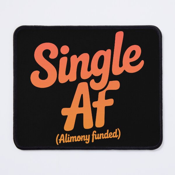Item preview, Single AF (Alimony Funded) designed and sold by Cotton Chaos.