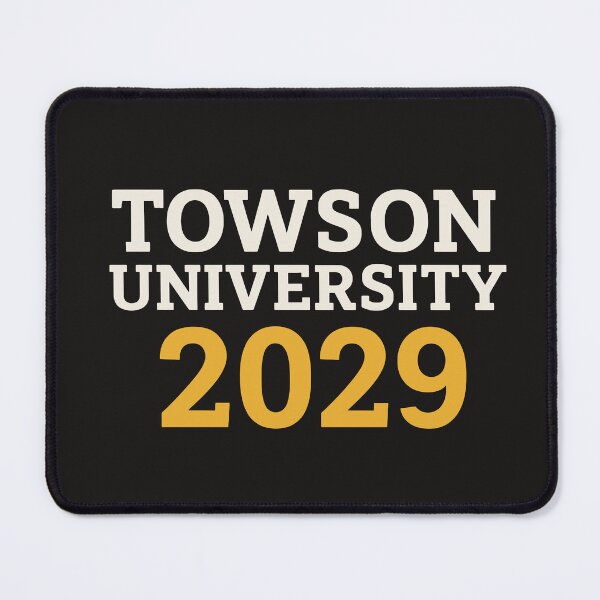 Item preview, Towson University Class of 2029 designed and sold by CollegiateInk.