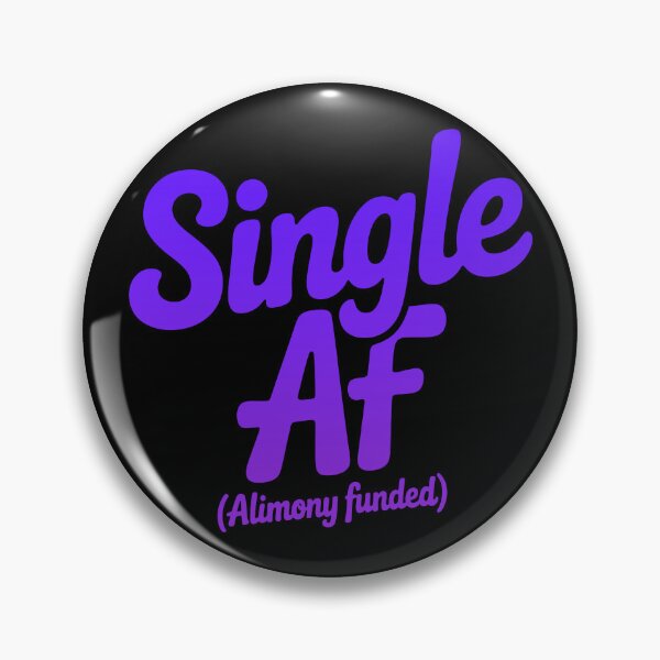 Item preview, Single AF (Alimony Funded) designed and sold by Cotton Chaos.