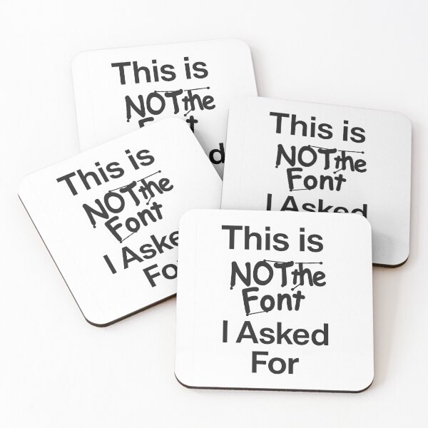 Item preview, This Is NOT the Font I Asked For – Funny Graphic Designer Joke designed and sold by Shoot-The-Moon.