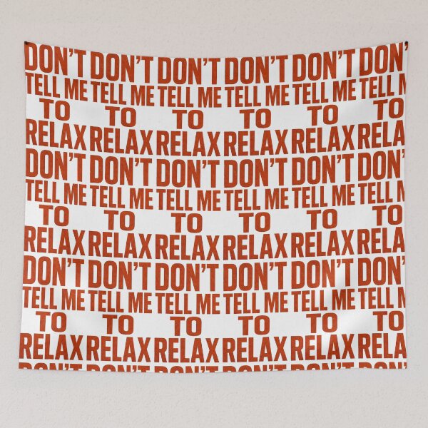 Item preview, Don’t Tell Me to Relax – Bold Angry Typography Statement designed and sold by Shoot-The-Moon.