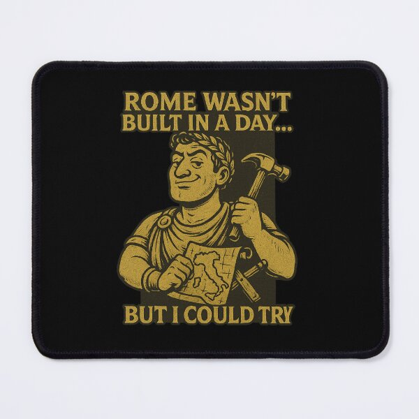 Item preview, Rome wasn't built in a day but I could try designed and sold by Matheus2001.