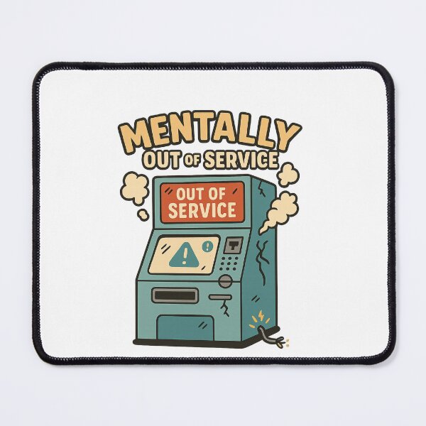 Item preview, Mentally out of service designed and sold by Bluntdivas.