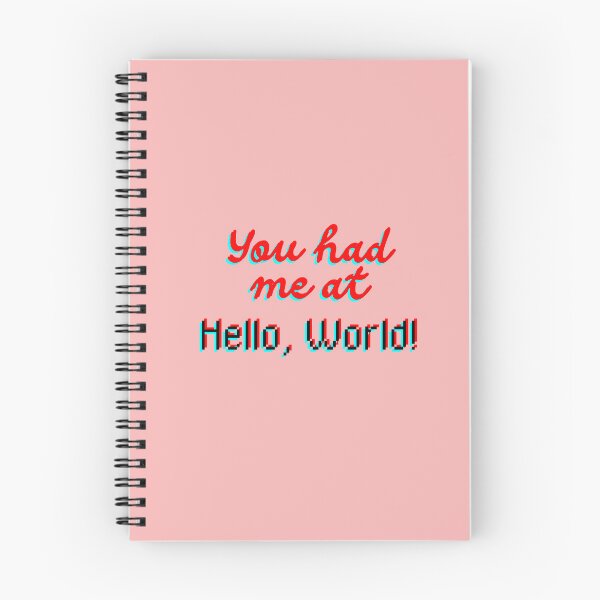 Item preview, You Had Me at Hello, World! – Funny Glitch Code Quote designed and sold by drdoodle92 Art.