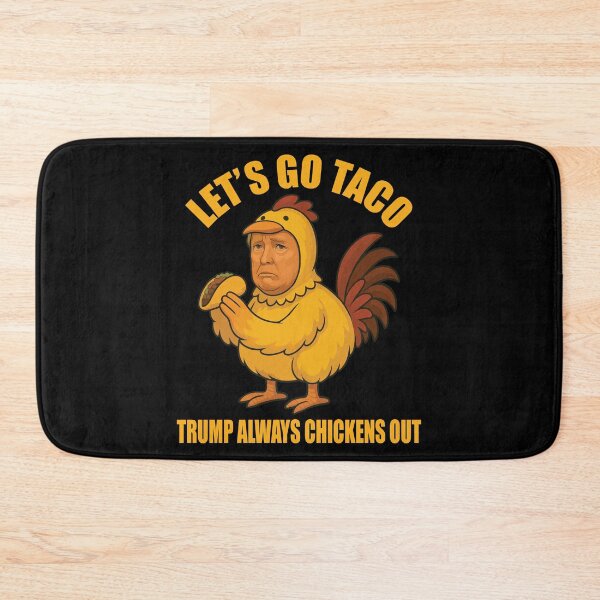 Item preview, Let's Go Taco Trump Always Chickens Out TACO Funny Chicken Trump Taco Trade designed and sold by wtfbba.