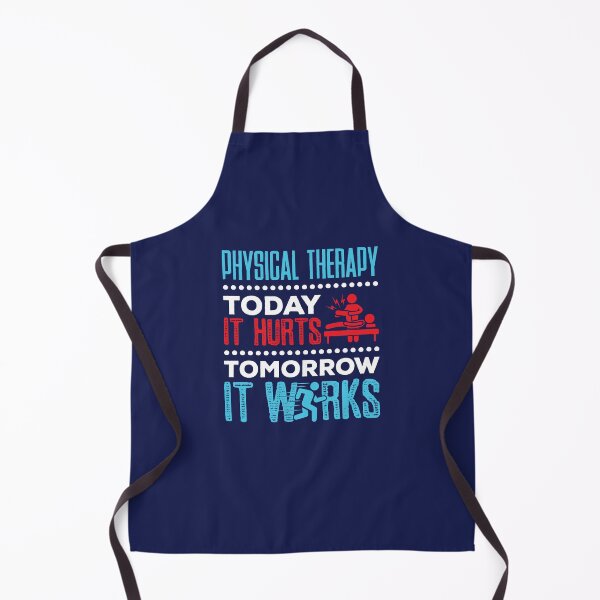 Item preview, Physical Therapy Today It Hurts Tomorrow It Works designed and sold by jaygo.