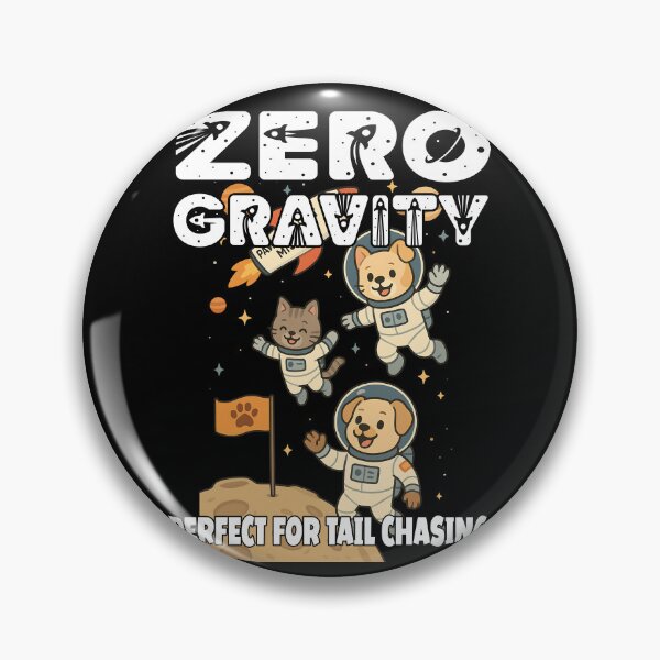 Item preview, ZERO GRAVITY PERFECT FOR TAIL CHASING pets in outer space pet owner pet parent designed and sold by Jt41.