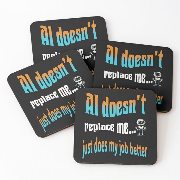 Item preview, AI Doesn’t Replace Me… It Just Does My Job Better designed and sold by AIRONY.DESIGNS.