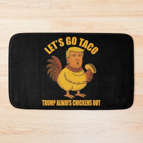 Item preview, Let's Go Taco Trump Always Chickens Out TACO Funny Chicken Trump Taco Trade designed and sold by wtfbba.