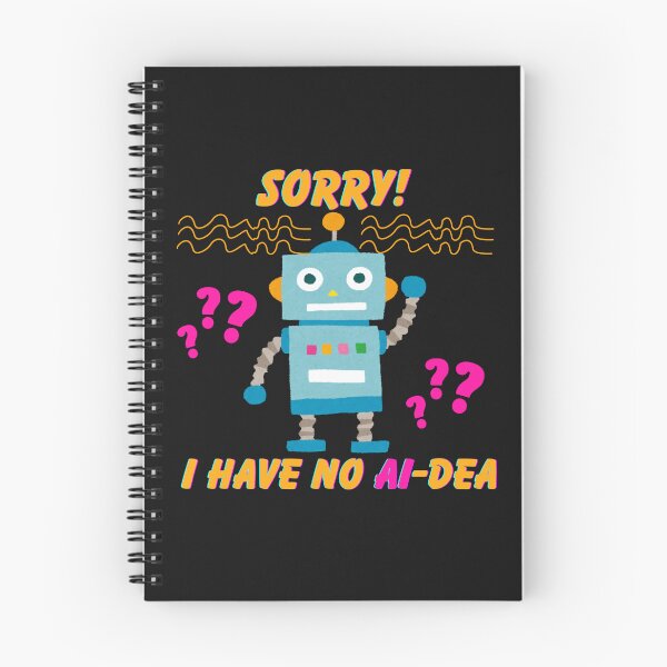 Item preview, "Sorry, I have no AI-dea" designed and sold by AIRONY.DESIGNS.