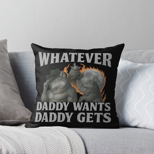 Item preview, Whatever Daddy Wants Daddy Gets - Alpha Wolf Pack Father's Day Meme designed and sold by Darkifun.
