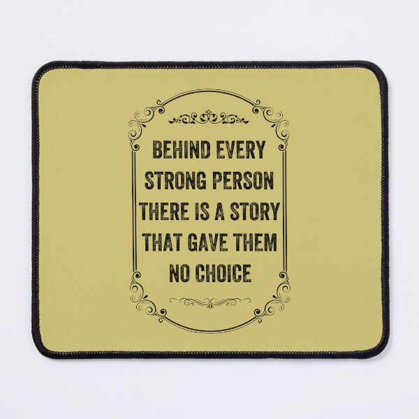 Item preview, behind every strong person there is a story that gave them no choice, Vintage Style designed and sold by artprintschabab.