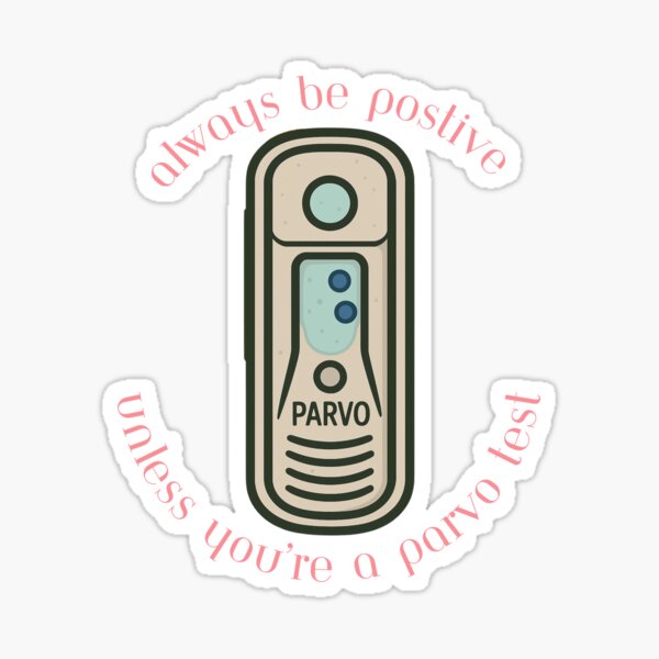 Item preview, Be Positive - Veterinary Medicine Parvo SNAP Test  designed and sold by Megan Burke.