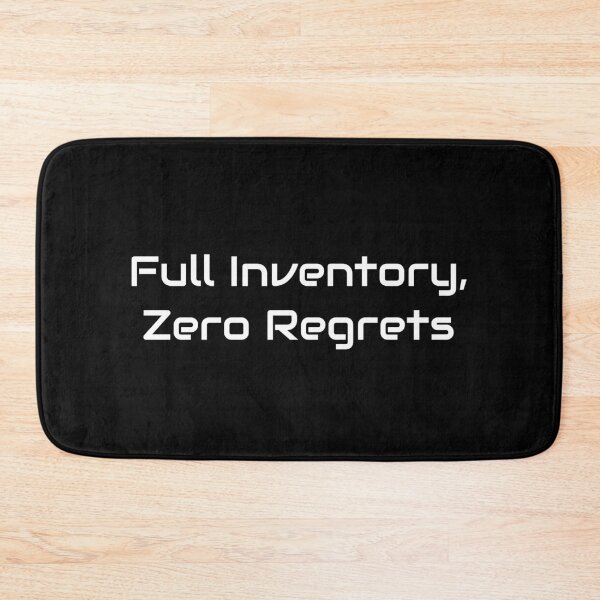 Item preview, Full Inventory, Zero Regrets – Gamer Hoarding Quote designed and sold by GameLore.
