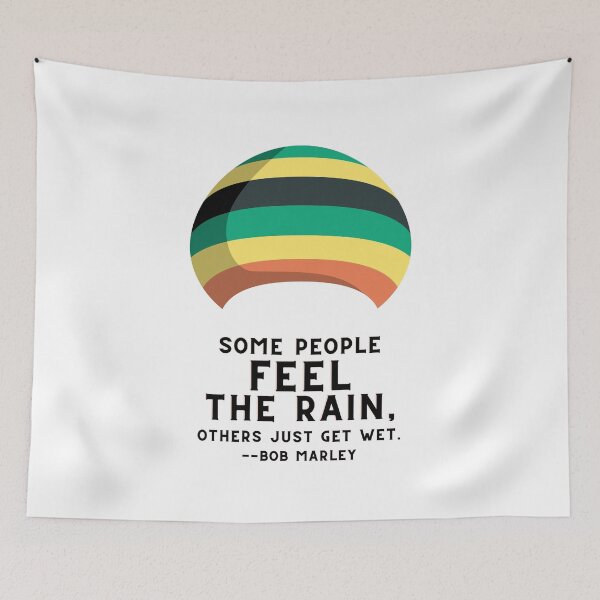 Item preview, Some People Feel The Rain, Others Just Get Wet designed and sold by HicksFan.