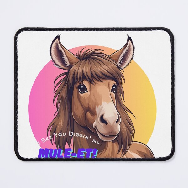 Item preview, I see you diggin' my mule-et! designed and sold by DimwittyDesigns.