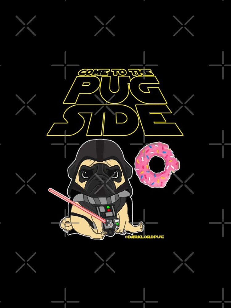 Come to the Pug Side by darklordpug