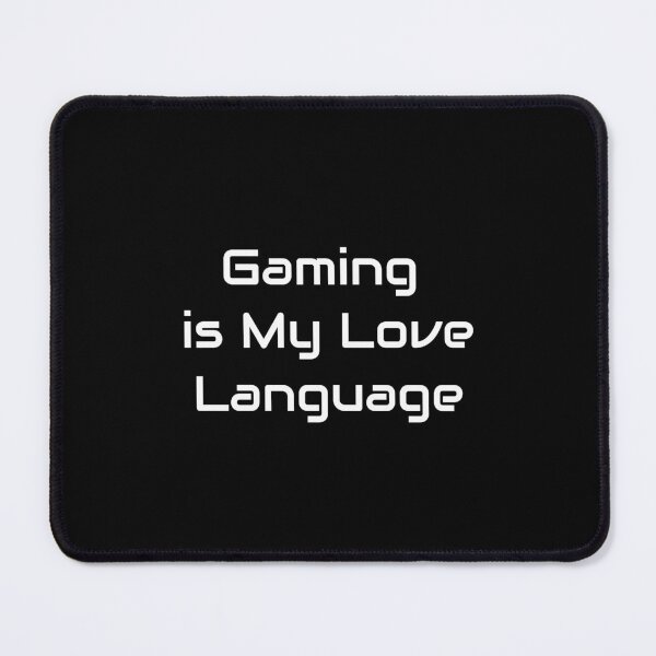 Item preview, Gaming is My Love Language – Funny Gamer Relationship Quote designed and sold by GameLore.