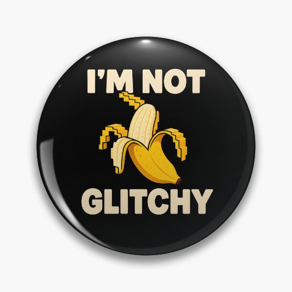 Item preview, I’m Not Glitchy Pixel Banana designed and sold by Sparlio.