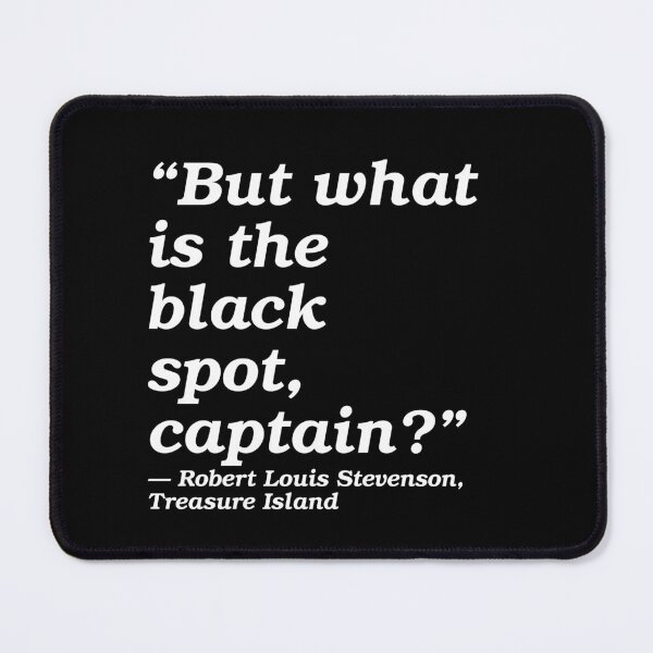 Item preview, Robert Louis Stevenson, 'Treasure Island' Quote: "...the black spot..." designed and sold by timothybeighton.