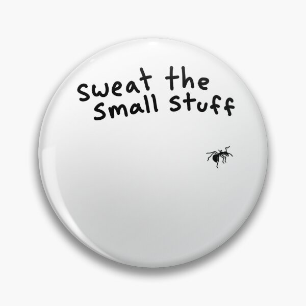 Item preview, sweat the small stuff designed and sold by sendintheclouds.