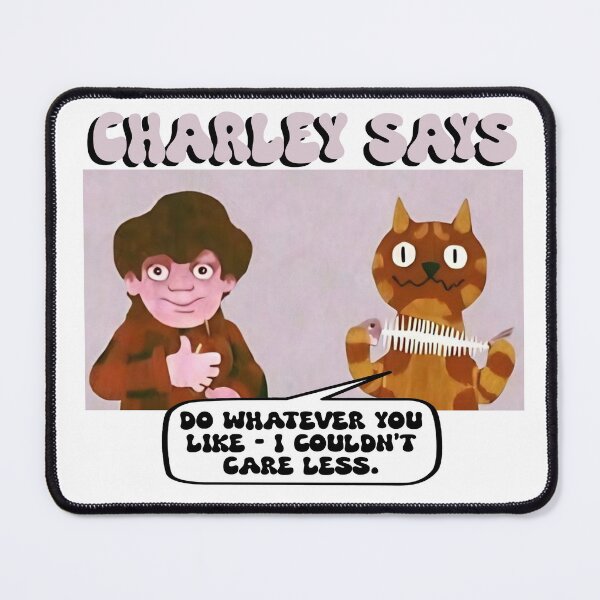 Item preview, Charley Says Parody designed and sold by IanBakerToons.