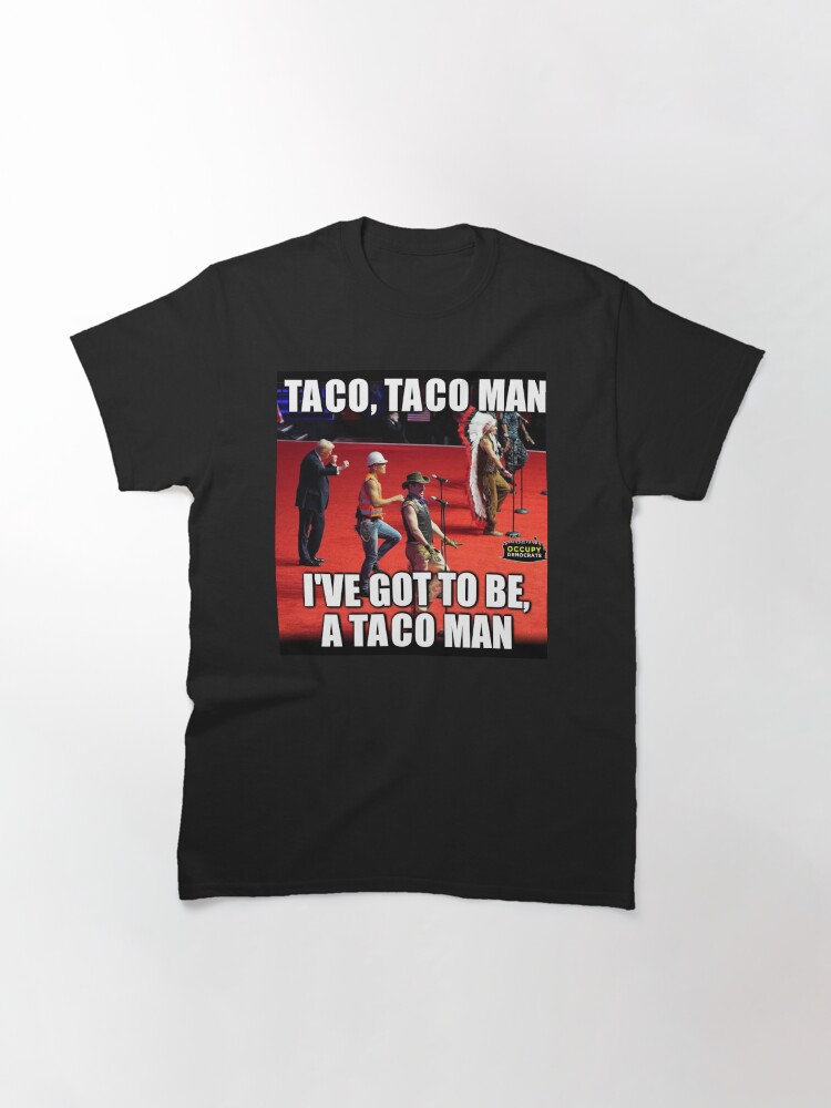 Taco, Taco Man Classic T-Shirt