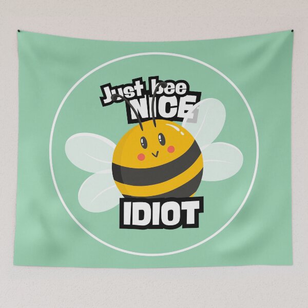 Item preview, Just Bee Nice, Idiot – Funny Cute Bee Sticker designed and sold by 2IdiotsDesign.