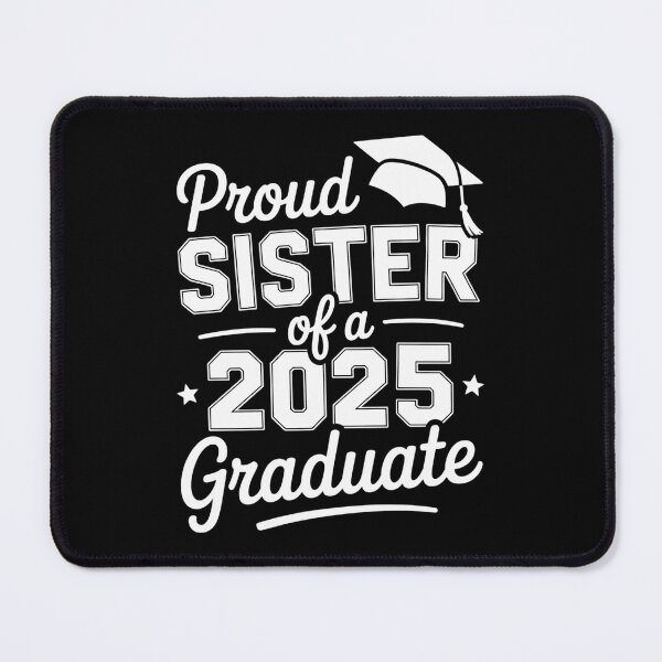 Item preview, Proud Sister of A 2025 Graduate Senior Class Celebration designed and sold by Ledadi.