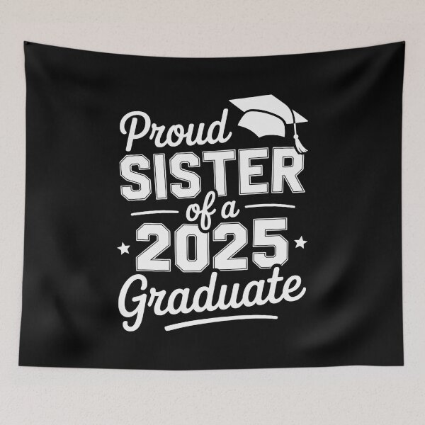 Item preview, Proud Sister of A 2025 Graduate Senior Class Celebration designed and sold by Ledadi.