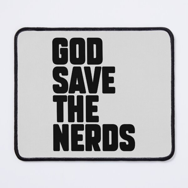 Item preview, GOD SAVE THE NERDS | Funny Nerd,Geeks, Gamers & Brainiacs designed and sold by paulo silveira.