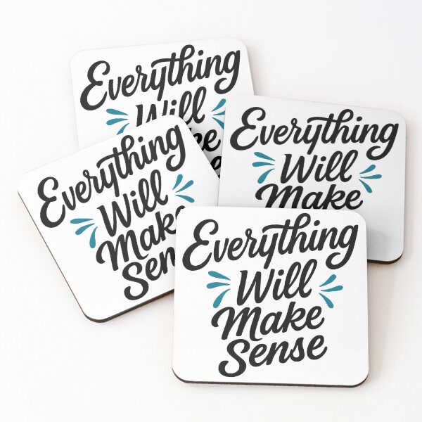 Item preview, Everything Will Make Sense designed and sold by GinColorist.