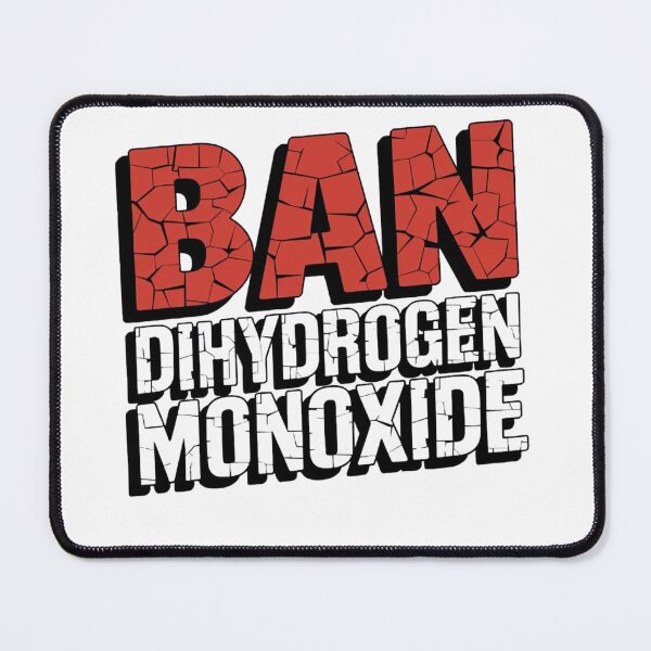 Item preview, Ban Dihydrogen Monoxide– Funny Science Protest Design designed and sold by ARTReMi.
