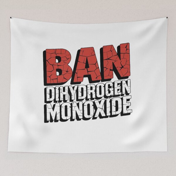 Item preview, Ban Dihydrogen Monoxide– Funny Science Protest Design designed and sold by ARTReMi.