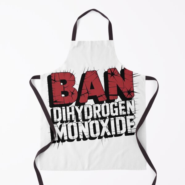 Item preview, Ban Dihydrogen Monoxide– Funny Science Protest Design designed and sold by ARTReMi.