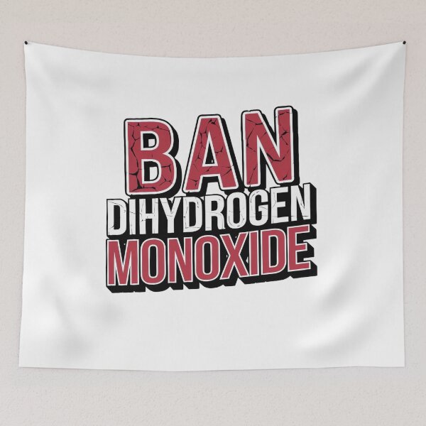 Item preview, Ban Dihydrogen Monoxide– Funny Science Protest Design designed and sold by ARTReMi.