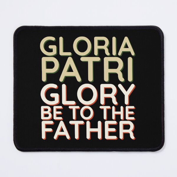 Item preview, Gloria Patri Latin Mass Glory Be to the Father designed and sold by MaryKunzGoldman.