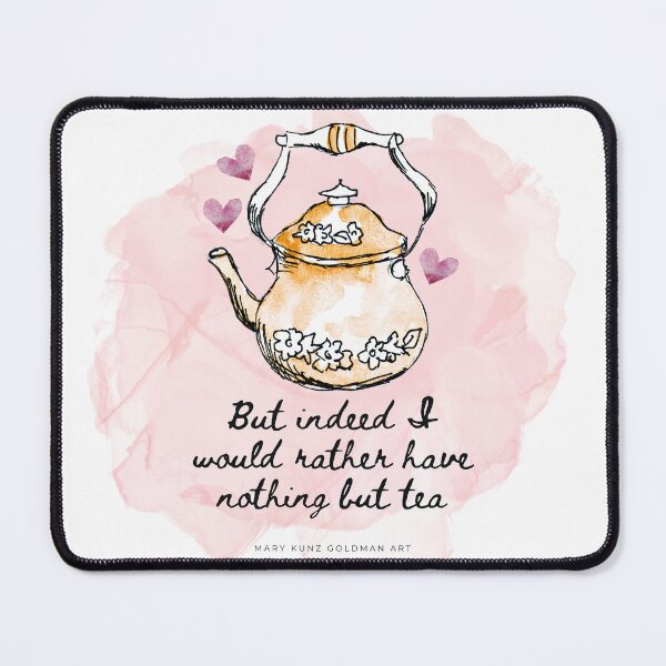 Item preview, Jane Austen Tea Regency Era Quote designed and sold by MaryKunzGoldman.