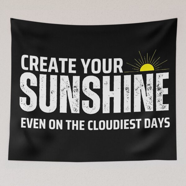 Item preview, Create Your Sunshine – Positive Motivational Quote designed and sold by Digital WereWolf .