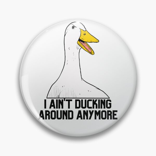 Item preview, I Ain't Ducking Around Anymore - White designed and sold by BeWilDesigns.