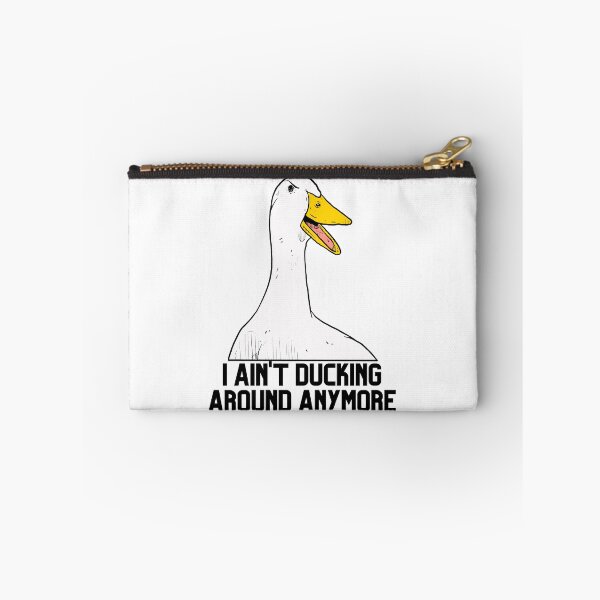 Item preview, I Ain't Ducking Around Anymore - White designed and sold by BeWilDesigns.
